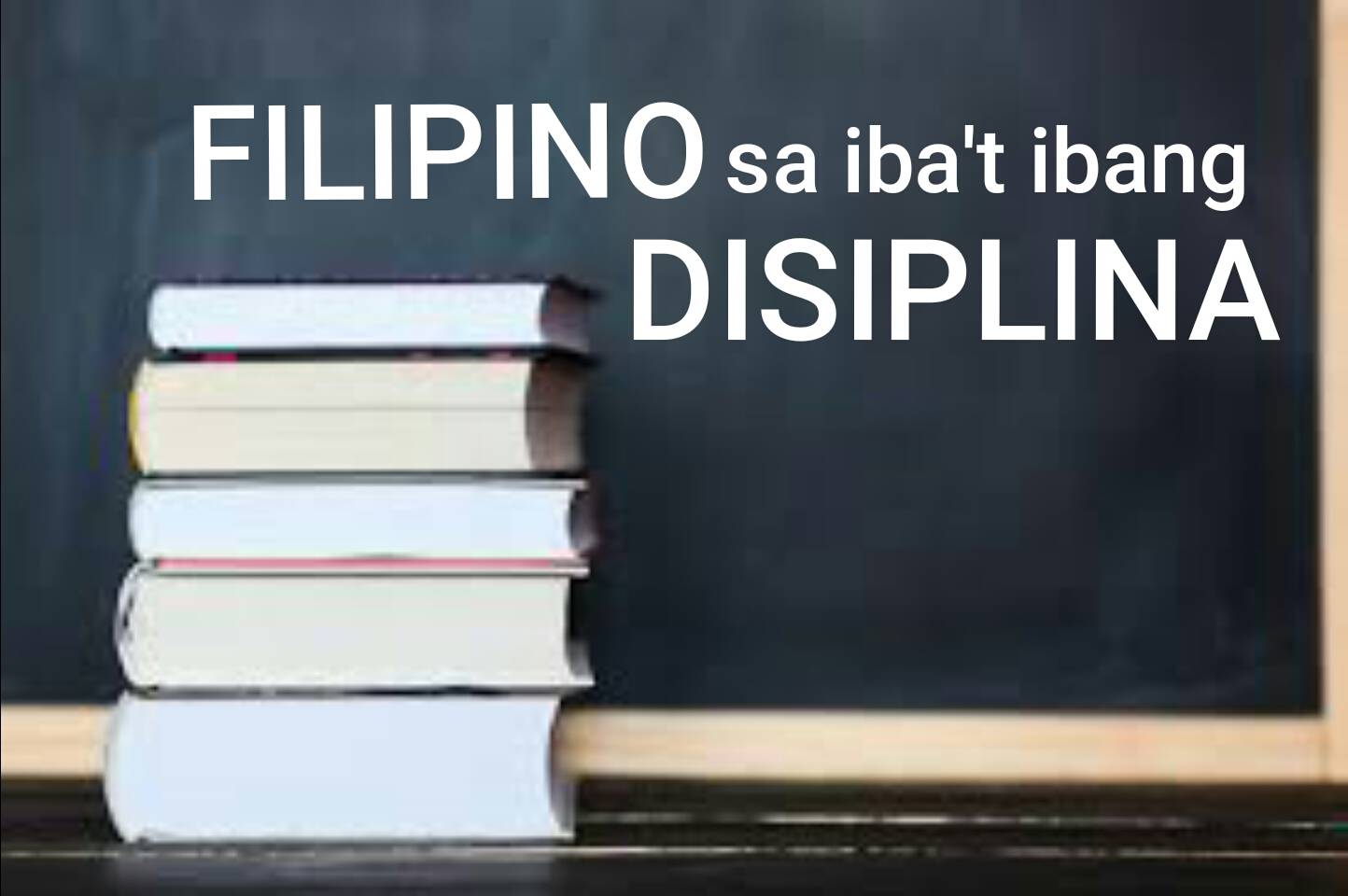 Filipino sa Iba't Ibang Disiplina (Fil 102 [6004] BEED 1)