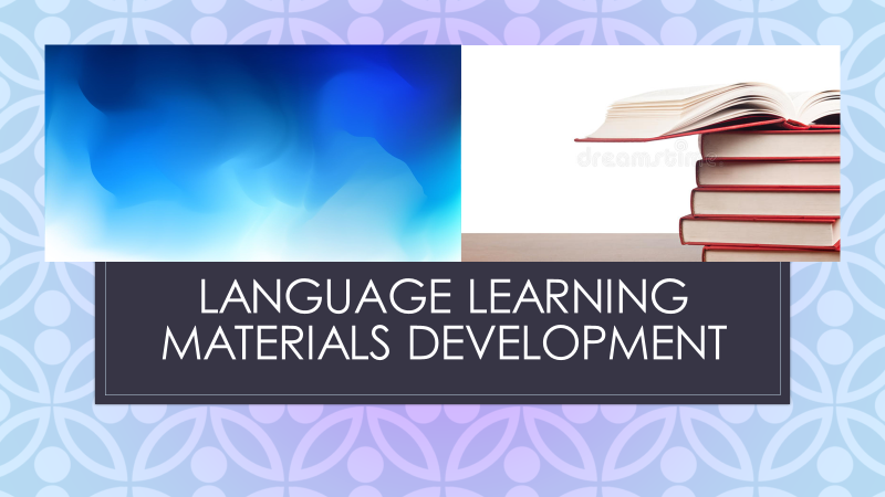 Language Learning Materials Development
