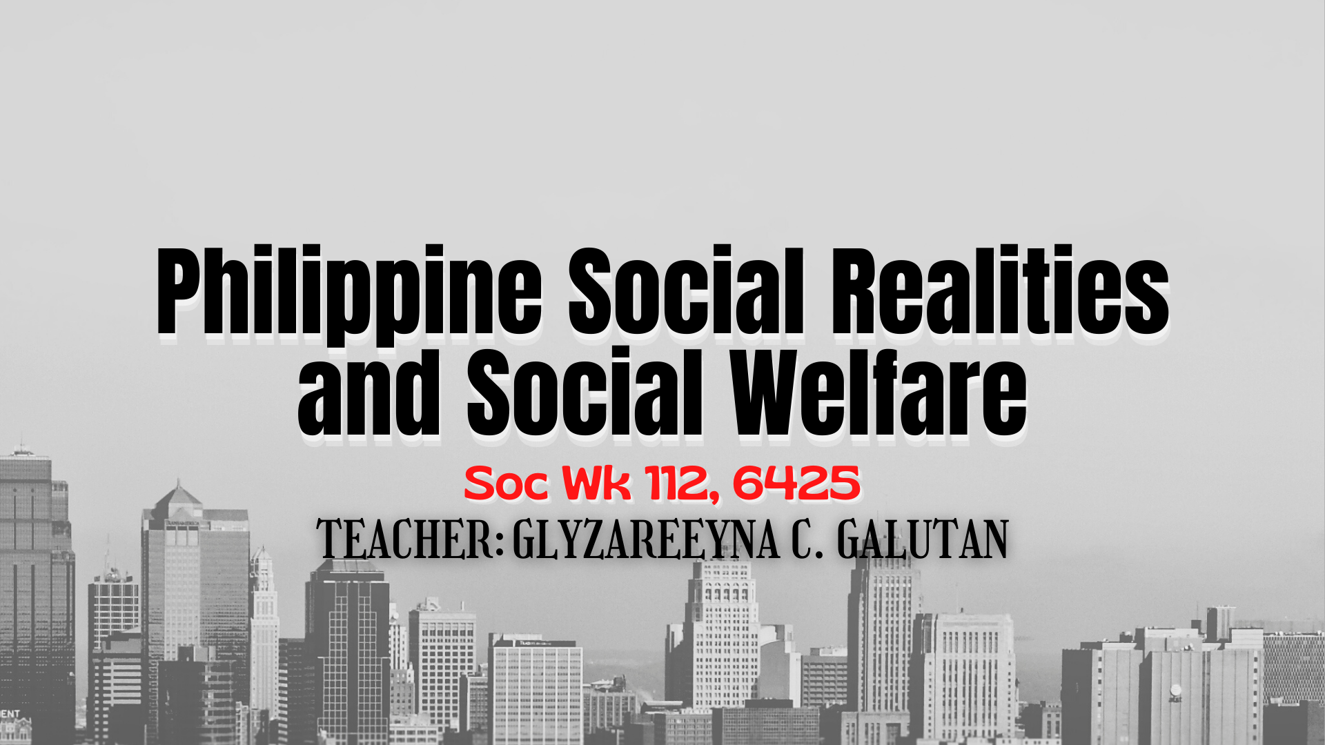 Philippine Social Realities and Social Welfare