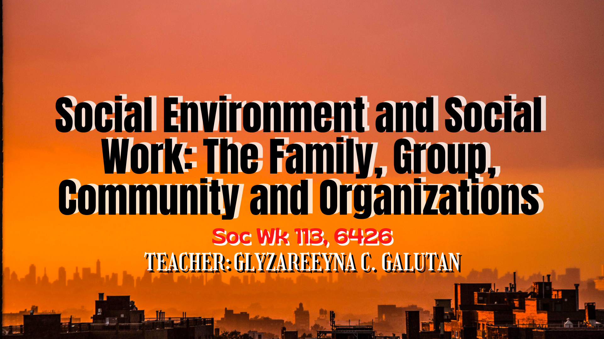 Social Environment and Social Work: The Family, Group, Community and Organizations