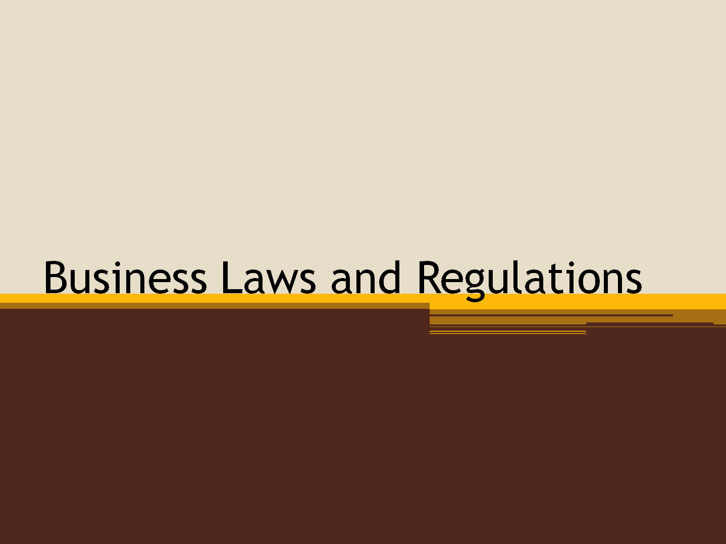 Business Laws and  Regulations (3057) 10:30-12:00 TTh