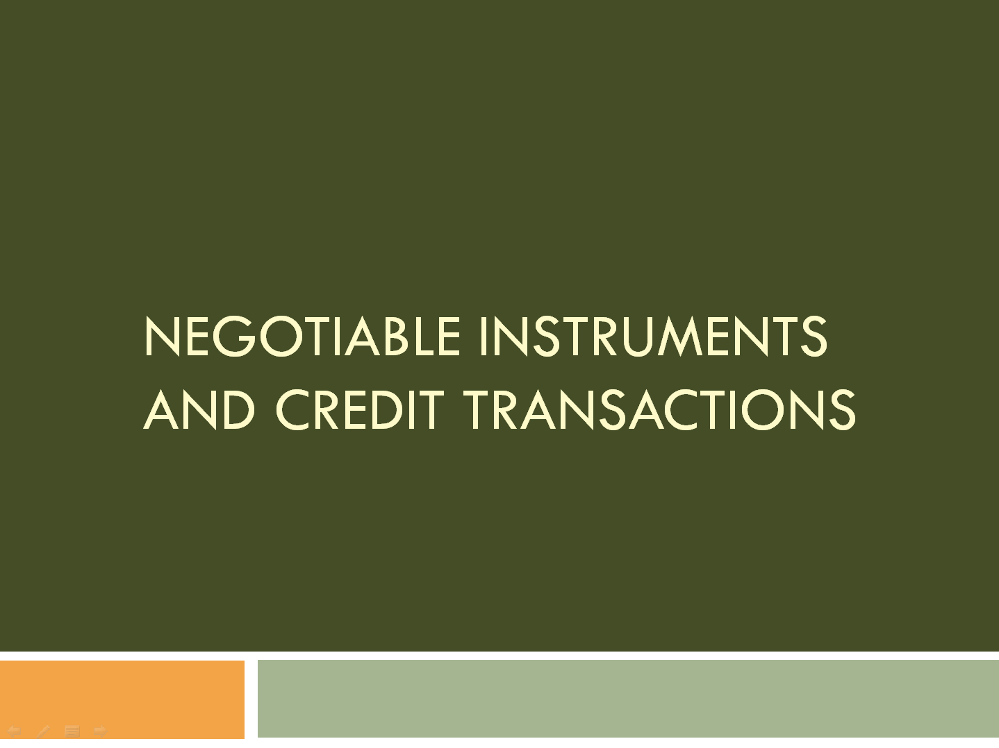 Negotiable Instruments &amp; Credit Transactions (3146) 8:30-9:30 MWF