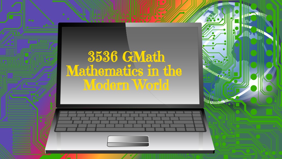 Mathematics in the Modern World (3536)