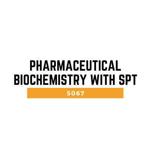 Pharmaceutical Biochemistry with SpT (Lab)