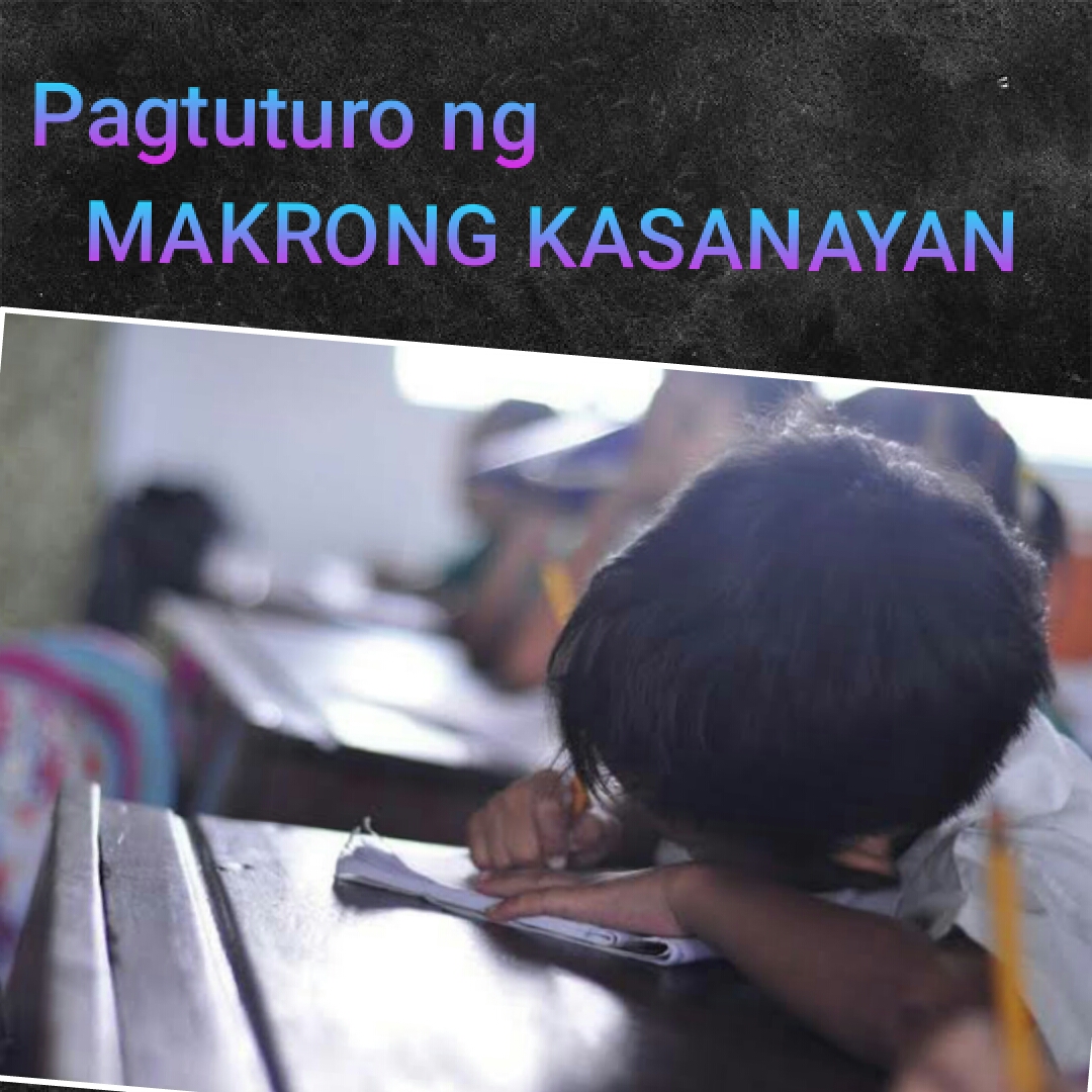 Pagtuturo at Pagtataya ng mga Makrong Kasanayang Pangwika