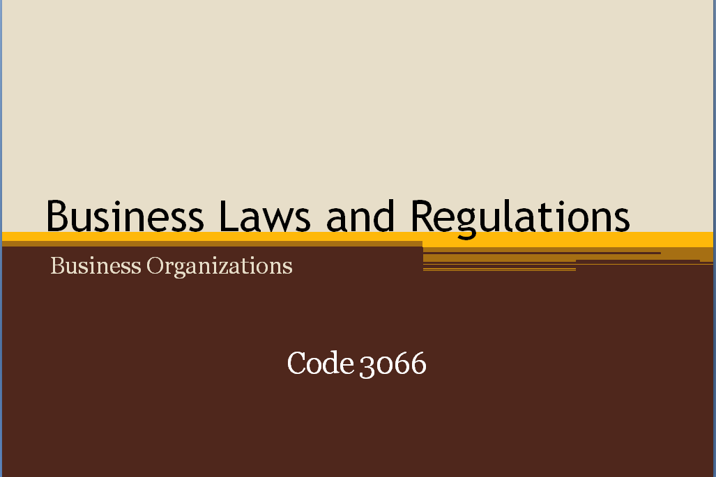 Business Laws and  Regulations (3066) 7:30-9:00 TTh