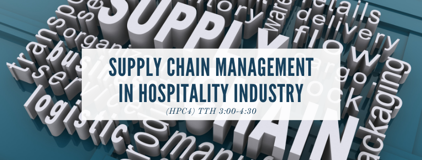 Supply Chain Management in Hospitality Industry (TTH 3:00)