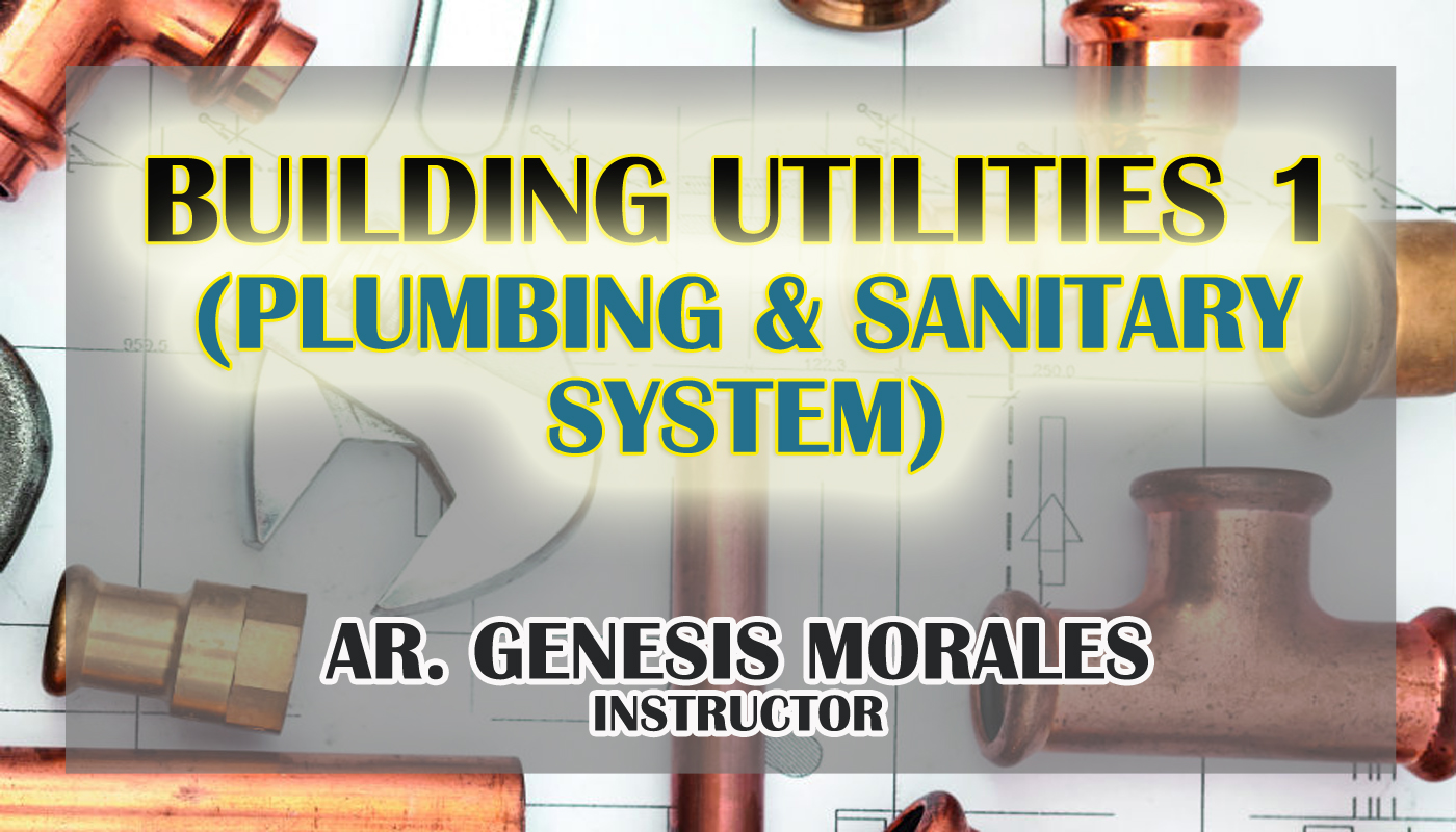 Building Utilities 1 - Plumbing &amp; Sanitary Systems