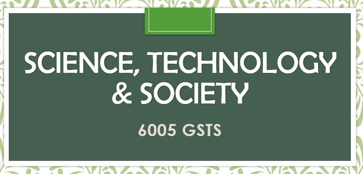 (6005) Science, Technology, and Society