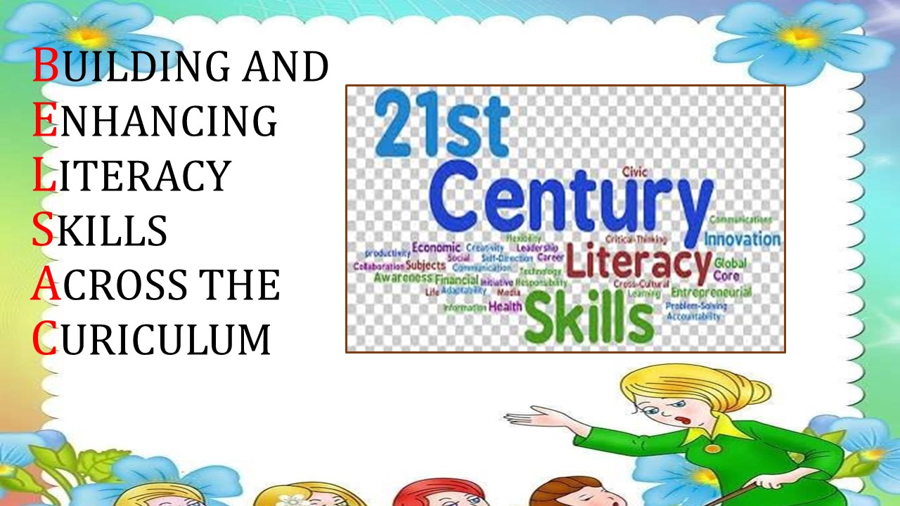 Building and Enhancing Literacy Skills Across the Curriculum