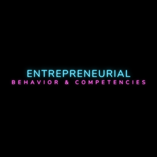 Entrepreneurial Behavior and Competencies