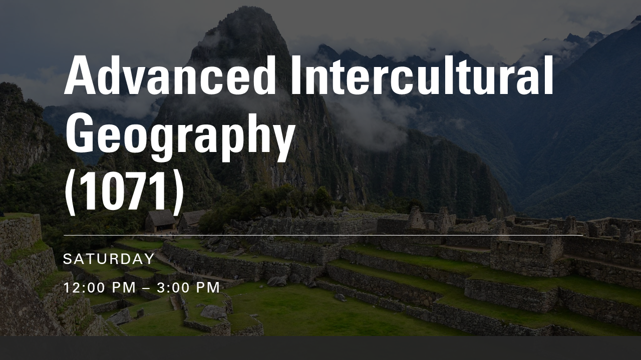 1071-Advanced Intercultural Geography