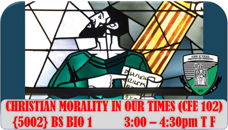 2S = CFE 102 {5002} CHRISTIAN MORALITY IN OUR TIMES