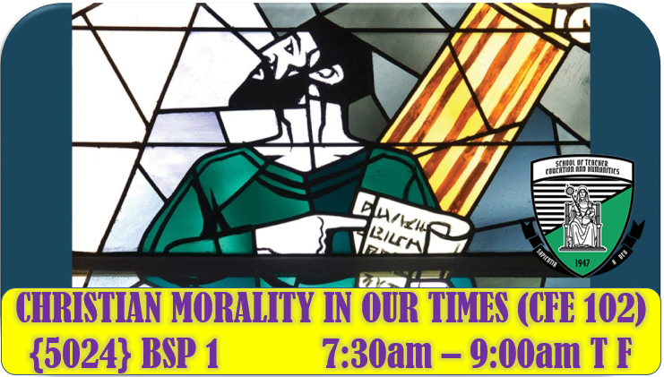 2S = CFE 102 [5024] CHRISTIAN MORALITY IN OUR TIMES
