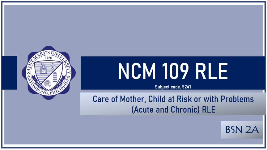 Care of  Mother, Child at Risk or with Problems (Acute and Chronic) RLE
