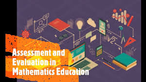 Assessment &amp; Evaluation in Mathematics