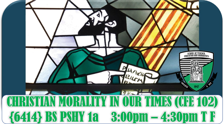 2S = CFE 102 [6414] CHRISTIAN MORALITY IN OUR TIMES