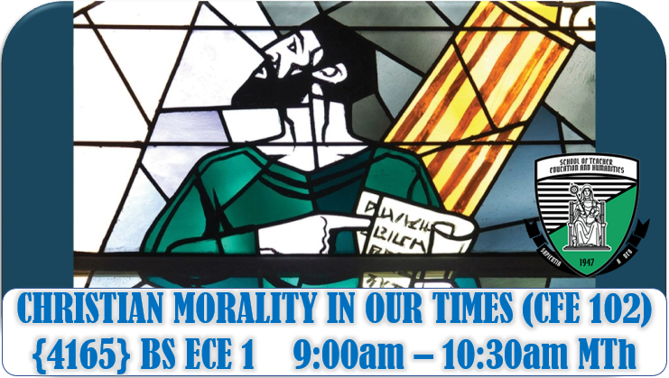 2S = CFE 102 [4165] CHRISTIAN MORALITY IN OUR TIMES