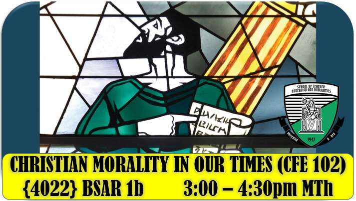 2S = CFE 102 [4022] CHRISTIAN MORALITY IN OUR TIMES