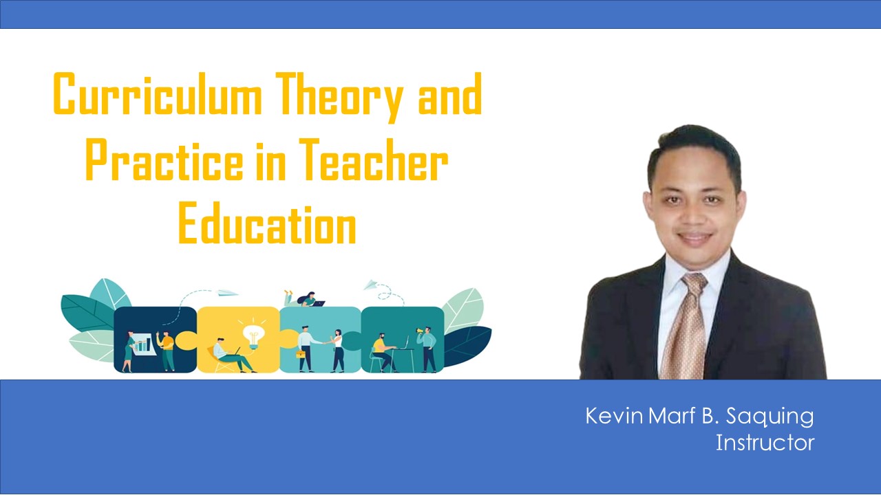 Curriculum Theory &amp; Practice in Teacher Education