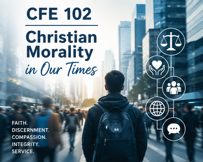 (CFE 102 - 4<span class="highlight">7</span>15) Christian Morality in Our Times