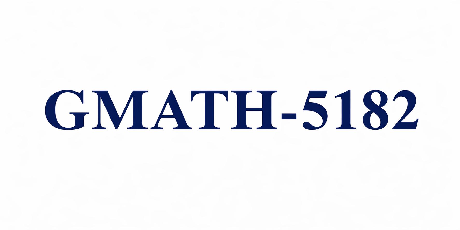 5182-Mathematics in the Modern World