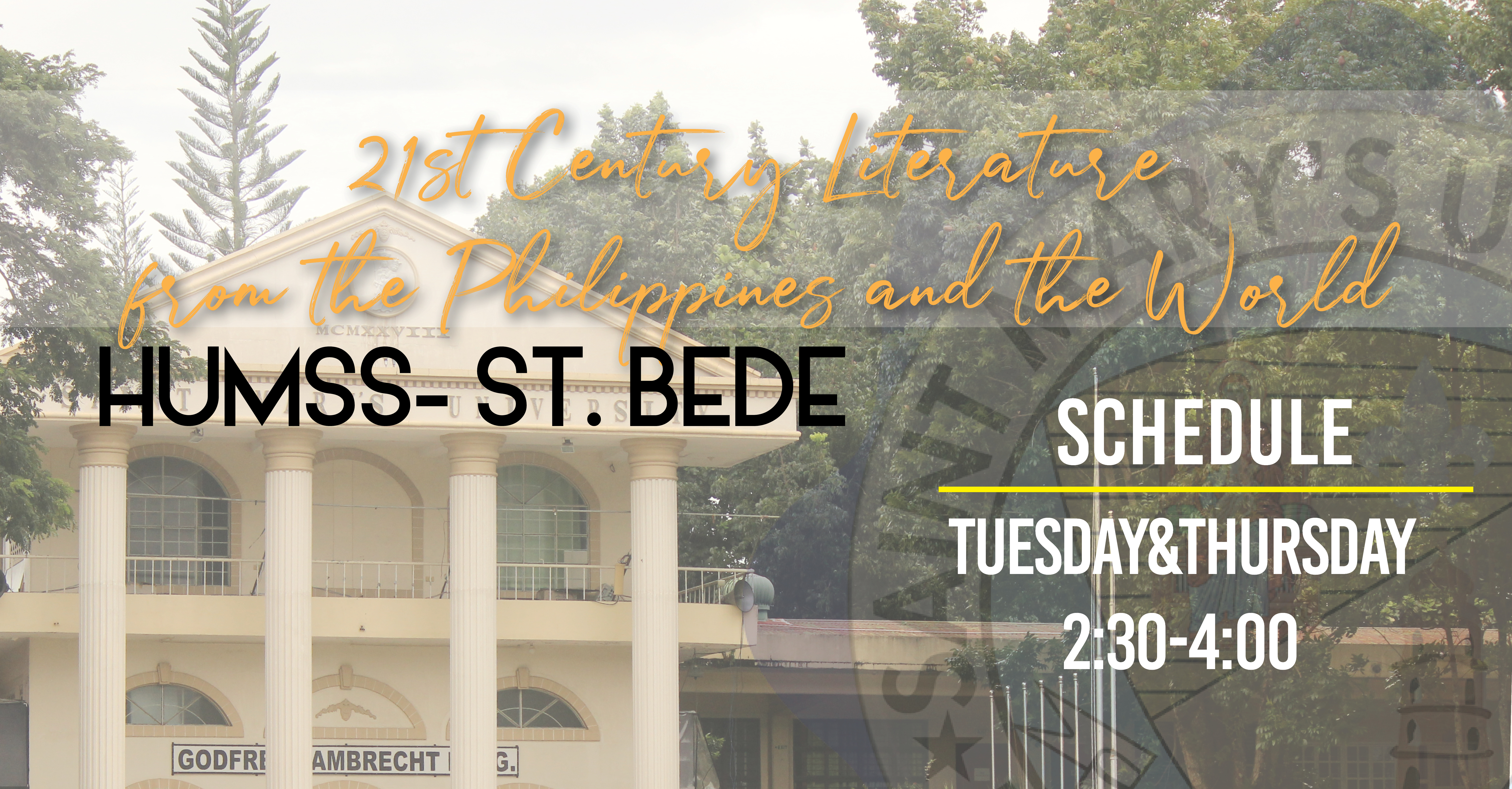 21st Century Literature of the Philippines 2:30-4:00TTh (HUMSS 12 ST. BEDE)